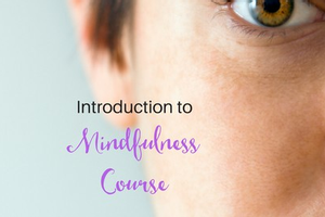 How to do Mindfulness (In a gorgeous nutshell)
