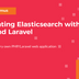Integrating Elasticsearch with PHP and Laravel